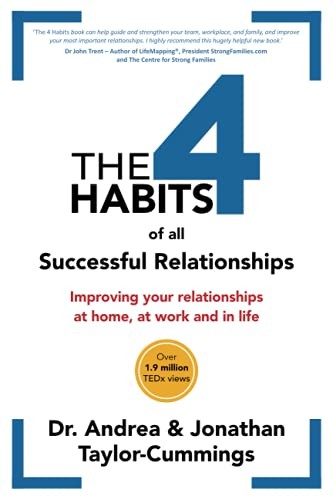 The 4 Habits of All Successful Relationships: Improving Your Rel
