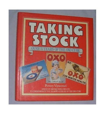 Taking Stock:  Over 75 Years of the Oxo Cube by Vincenzi, Penny 0002181576