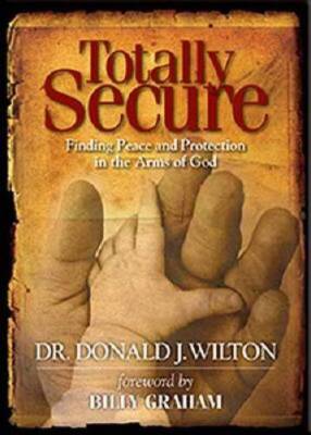 Totally Secure: Finding Peace and Protection in the Arms of God - GOOD