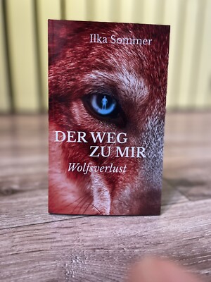 Der Weg zu mir: Wolfsverlust von Sommer, Ilka | Buch | Zustand Neu