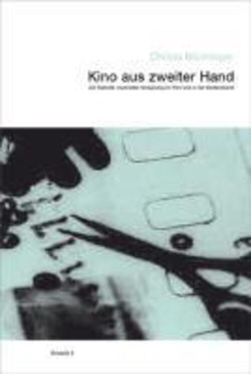 Thumbnail - Christa Blümlinger | Kino Aus Zweiter Hand | Taschenbuch | Deutsch
