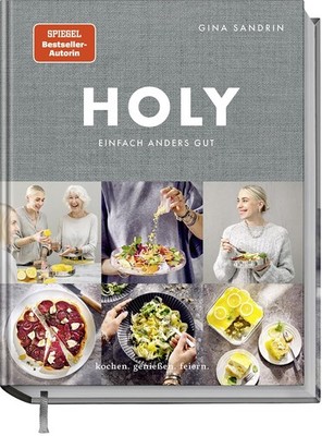 Holy: Einfach anders gut. Kochen. Genießen. Feiern. | Gebraucht | Gut