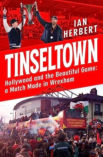 Tinseltown: Hollywood and the Beautiful Game - a Match Made in W