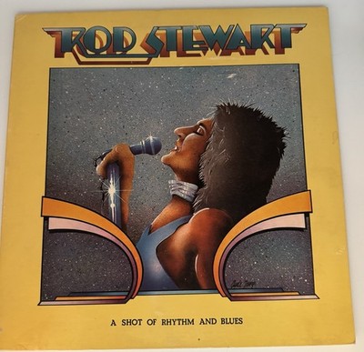 Rod Stewart   A Shot Of Rhythm And Blues LP Vinyl - Private Stock   PS 2021