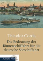 Theodor Cords | Die Bedeutung Der Binnenschiffahrt FüR Die Deutsche...