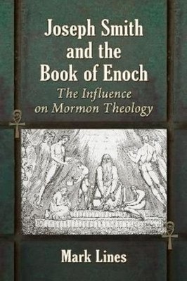 Mark Lines Joseph Smith and the Book of Enoch (Taschenbuch)
