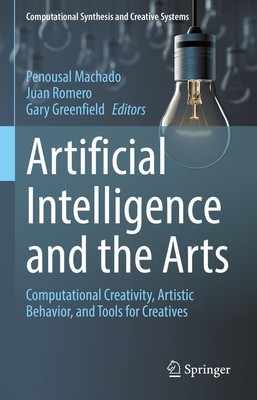 Artificial Intelligence and the Arts Penousal Machado