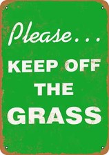 METAL SIGN - Please Keep Off the Grass -- Vintage Look