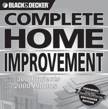 Black  Decker Complete Home Improvement: with 300 Projects and 2,00 - VERY GOOD
