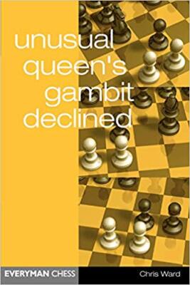 Chris Ward - Unusual Queen's Gambit Declined - New Paperback - X555z