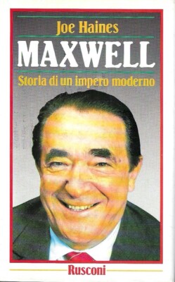 Maxwell. Geschichte eines modernen Reiches