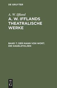 Der Mann Von Wort. Die Hagelstolzen | Buch | 9783111066400