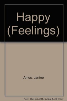 Happy (Feelings) By Janine Amos