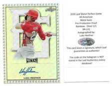LUKE HEEFNER 1/1 AUTO 2020 LEAF PERFECT GAME METAL PRODUCTION PROOF AUTO DBU