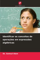 Sk. Samsul Alam | Identificar Os Conceitos De OperaçõEs Em ExpressõEs AlgéBricas
