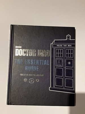 Doctor Who - The Essential Guide - Twelfth Doctor Edition