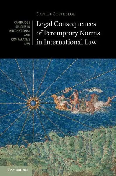 Daniel Costelloe | Legal Consequences Of Peremptory Norms In International Law-image