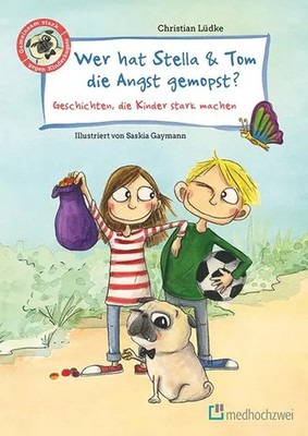 Wer hat Stella & Tom die Angst gemopst? | Geschichten, die Kinder stark machen
