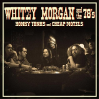 Whitey Morgan And The 78'S Honky Tonks And Cheap Motels (Cd) Album