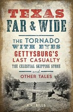 Texas Far and Wide: The Tornado with Eye..., Bills, E R