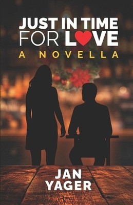 Just in Time for Love: A Novella by Jan Yager Paperback Book