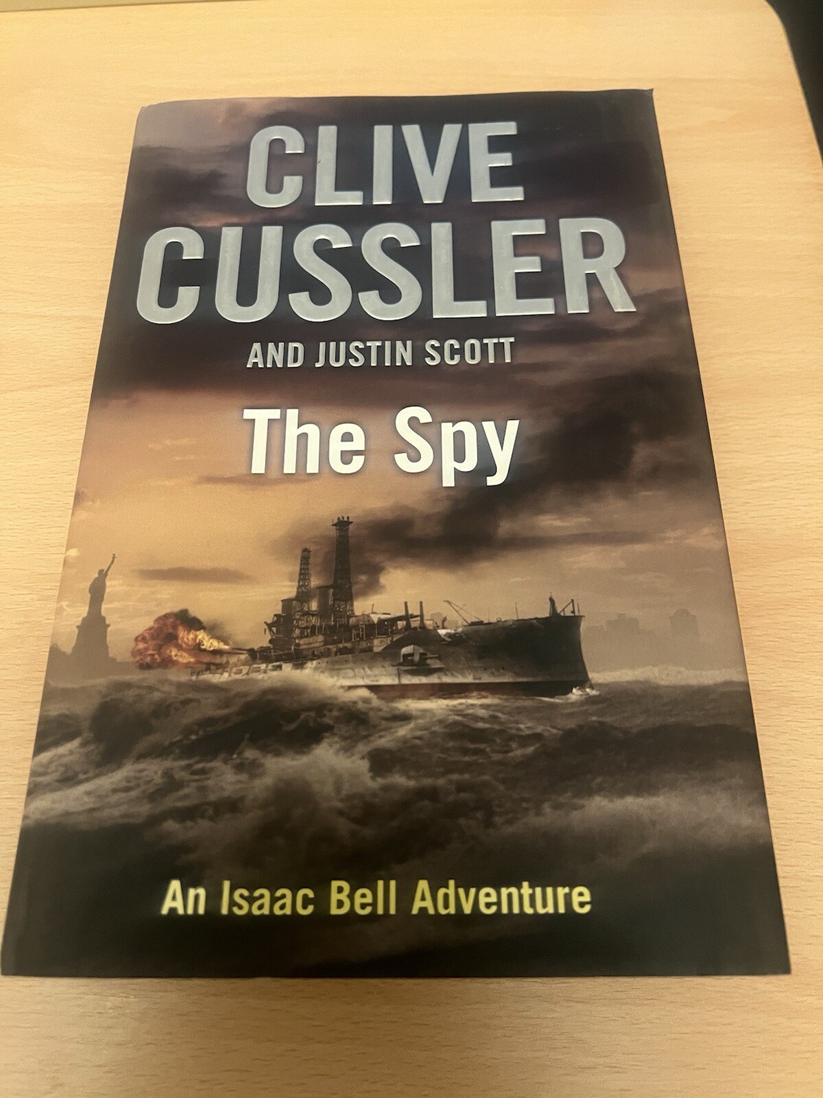 The Spy: Isaac Bell #3 by Clive Cussler, Justin Scott (Hardcover, 2010)