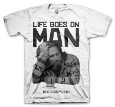 Big Lebowski Life Goes On Man The Dude bored T-Shirt Shirt Herren Hybris