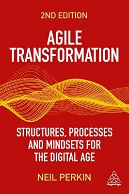 Agile Transformation: Structures, Proc..., Perkin, Neil