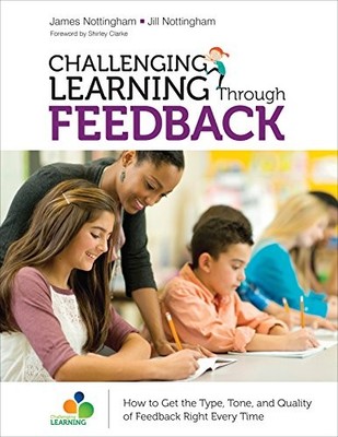 CHALLENGING LEARNING THROUGH FEEDBACK by James A. Nottingham Paperback Self Help
