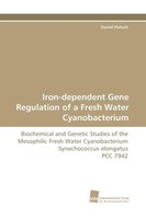 Iron-Dependent Gene Regulation Of A Fresh Water Cyanobacterium Daniel Pietsch