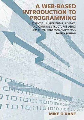 A Web-Based Introduction to Programming: - Paperback, by O'Kane Mike - Good
