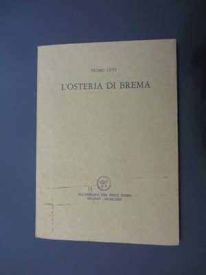 Primo Levi DIE BREMSASTERIA Erstausgabe SCHEIWILLER 1975 Goldfisch
