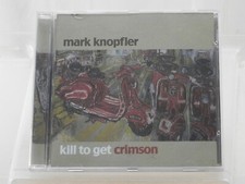 Kill to Get Crimson by Mark Knopfler (CD)