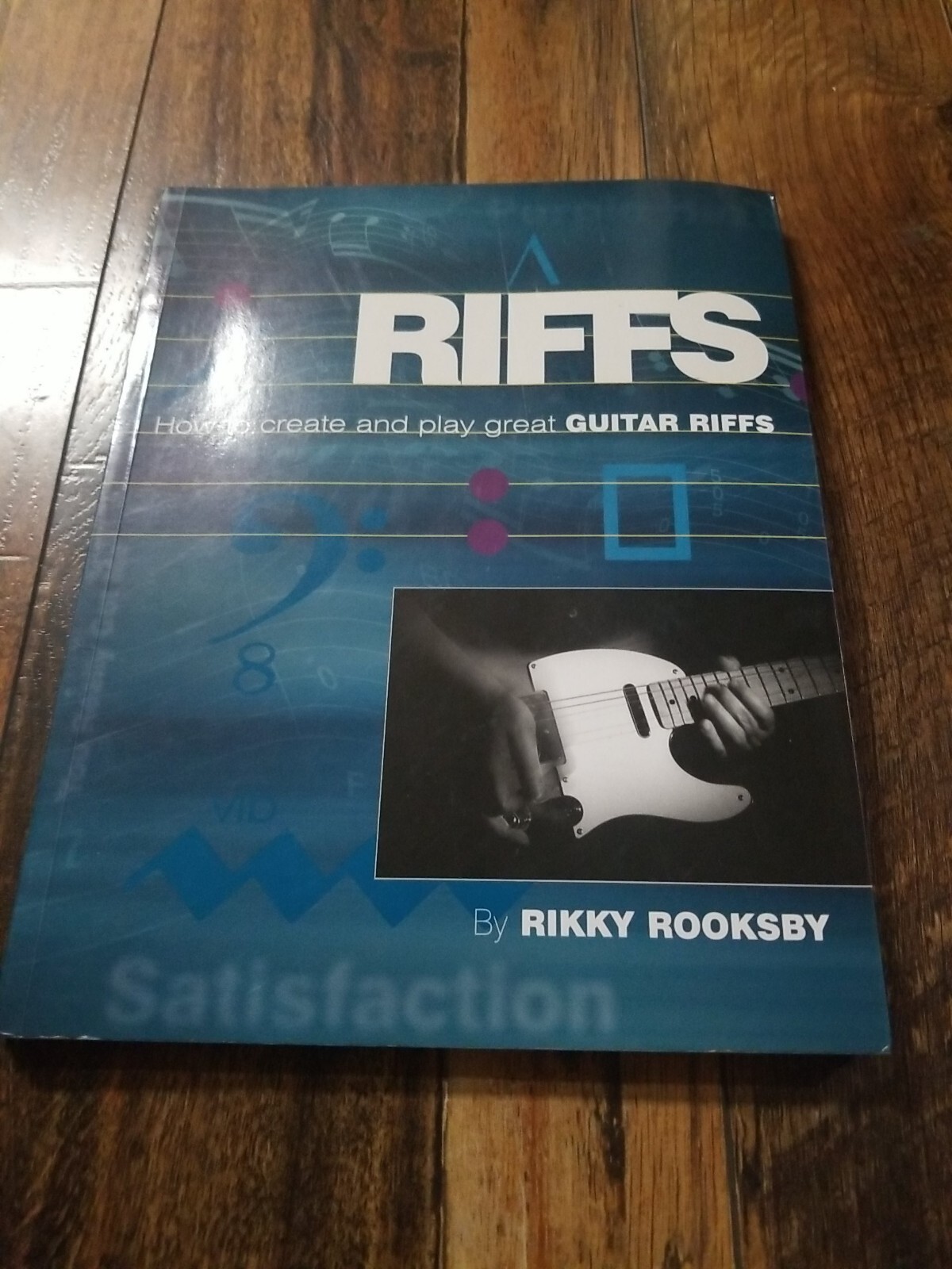 Riffs : How to Create and Play Great Guitar Riffs by Rikky Rooksby with ...