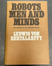 Bertalanffy 1967 ROBOTS MEN AND MINDS Hardcover Good Psychology Modern World