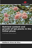 Adalberto Alves Da Silva | Nutrient Content And Growth Of Ipê Plants In The...