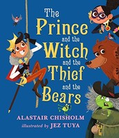 Alastair Chisholm - Prince And The Witch And The Thief And The Bears - - G245Z