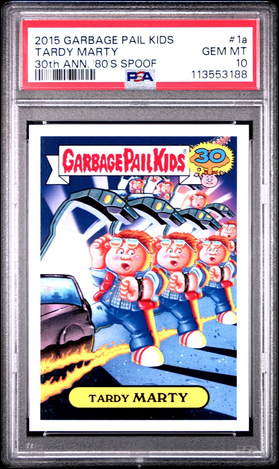 2015 Garbage Pail Kids 30th Anniversary Series 80s Spoof TARDY MARTY 1a PSA 10