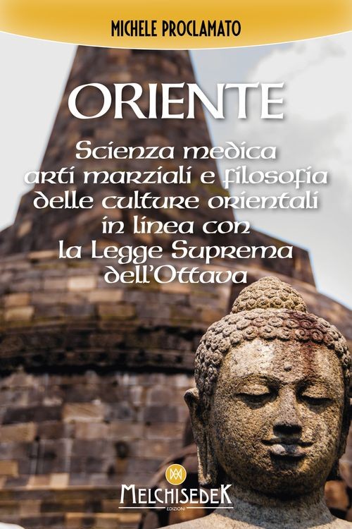 Libri Michele Proclamato - Oriente. Scienza Medica, Arti Marziali E La Filosofia - Immagine 2