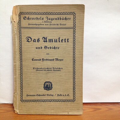 Das Amulett und Gedichte Conrad Ferdinand Meyer Schroedels Jugendbücher ca. 1907