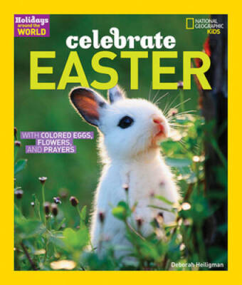 Holidays Around the World: Celebrate Easter: with Colored Eggs, Flowers,  - GOOD