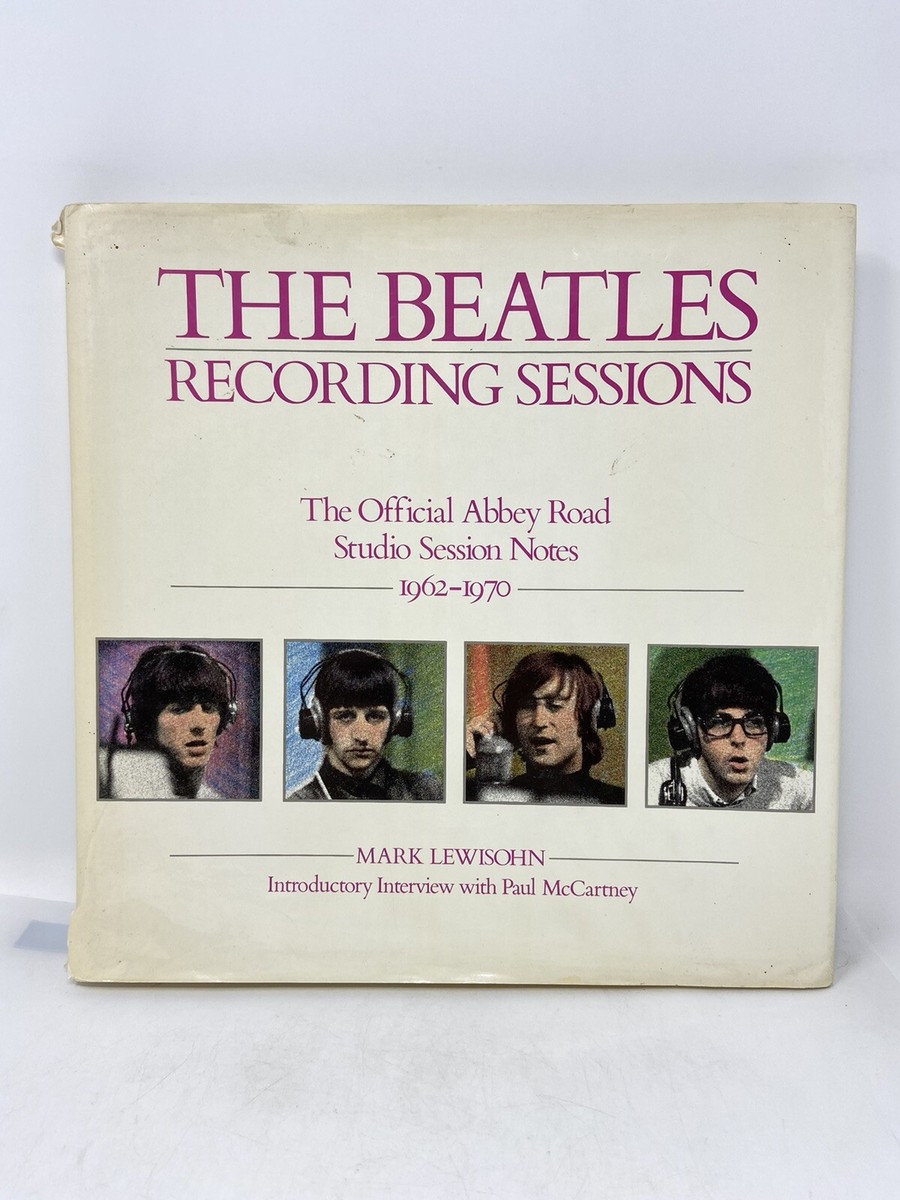 Beatles Recording Sessions Official Abbey Road Studio Notes