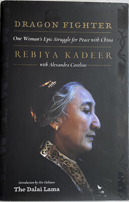 Dragon Fighter: One Woman's Epic Struggle for Peace with China by Rebiya Kadeer
