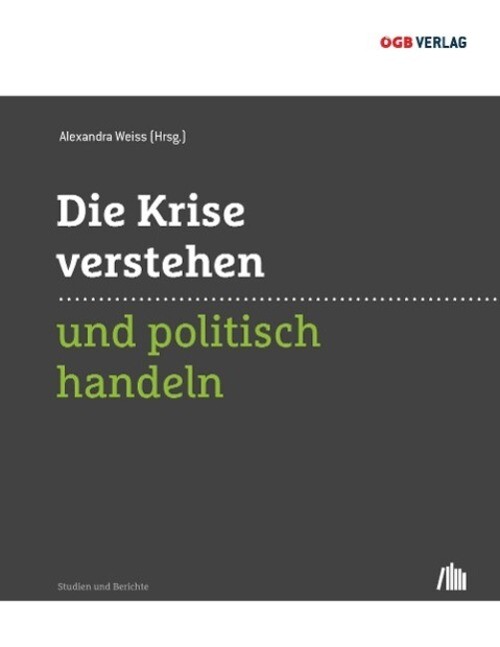 Thumbnail - Die Krise Verstehen Und Politisch Handeln | Alexandra Weiss | Deutsch
