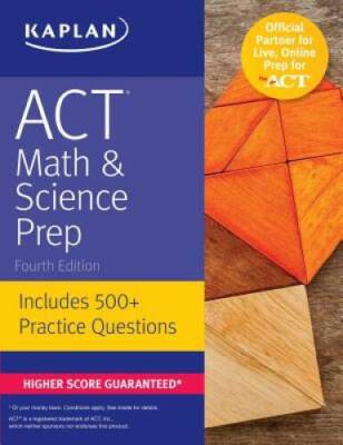 ACT Math & Science Prep: Includes 500+ Practice Questions (Kaplan Tes - GOOD