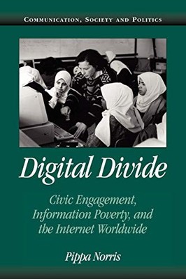 Digital Divide: Civic Engagement, Information Pove... by Norris, Pippa Paperback
