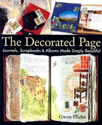 The Decorated Page: Journals, Scrapbooks & Albums Made Simp - VERY GOOD