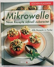  Mikrowelle. Neue Rezepte schnell zubereitet ...