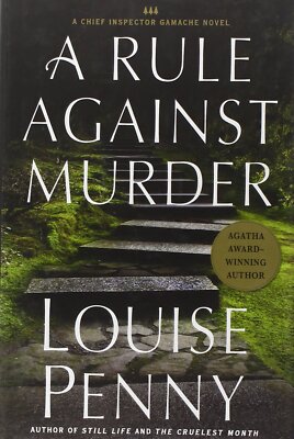 A Rule Against Murder: A Chief Inspector Gamache Novel by Penny