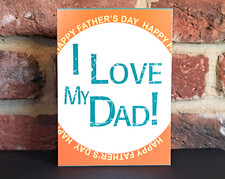 Happy Fathers Day Card I Love My Dad ! Size 5" x 7" Blue Envelope **UK MADE**